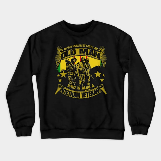 Never Underestimate An Old Man Whos A Vietnam Veteran Crewneck Sweatshirt by QUYNH SOCIU